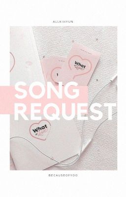 song request | allkihyun