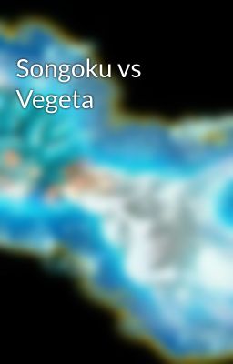 Songoku vs Vegeta