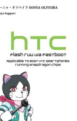 Sonya Support: Flash HTC RUU via Fastboot 