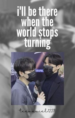 sope ; i'll be there when the world stops turning