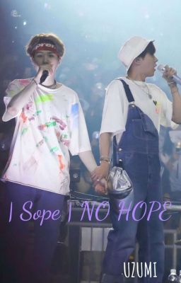 | Sope |  NO HOPE 