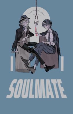 Soukoku; Soulmate.