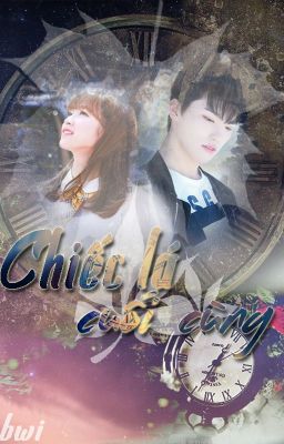 •sp-request 2• Chiếc lá cuối cùng - Choi Arin x Lee Chan || Chanrin