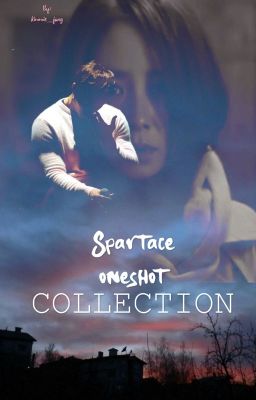 SPARTACE ONESHOT COLLECTION by @KimAhnie