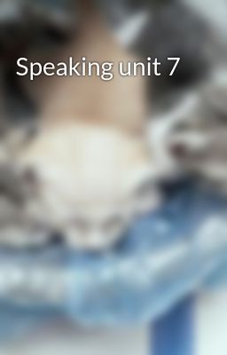 Speaking unit 7