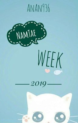 [SPECIAL NAMTAE] NAMTAE WEEK 2019
