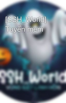 [SSH_World] Tuyển mem