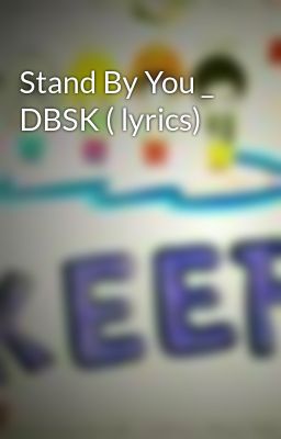 Stand By You _ DBSK ( lyrics)