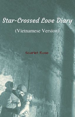 Star-crossed Love Diary (Vietnamese Version)