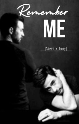 |Steve x Tony| REMEMBER ME