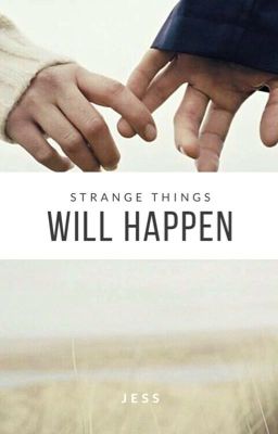 Strange Things Will Happen