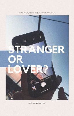 stranger or lover? | hyungki