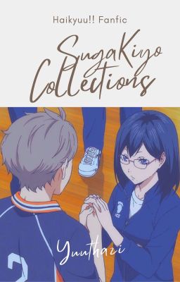 SugaKiyo collections - Haikyuu!! Fanfic
