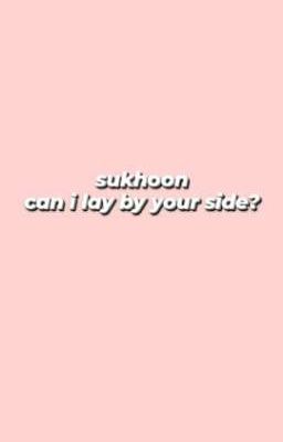 sukhoon • can i lay by your side?