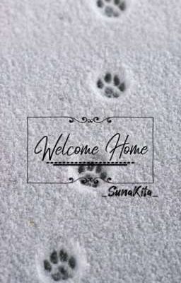 [SunaKita] Welcome Home