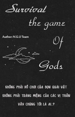 Survival the game of Gods.