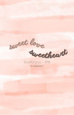sweet love sweetheart || SuoKiryuu - R18