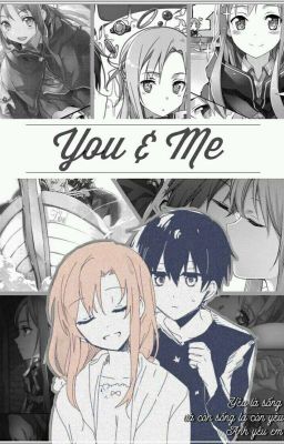 【Sword Art Online - Fanfiction & Request】[ Part 1 ] You & Me
