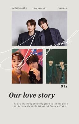 [SYONGSEOK - TEXTFIC] OUR LOVE STORY