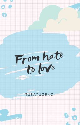 [ Taegyu ] From hate to love