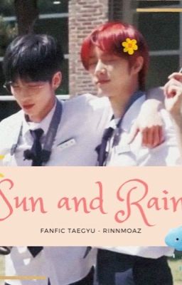 •TAEGYU• | SUN AND RAIN |