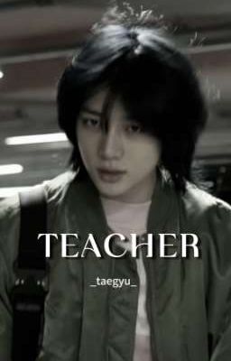 |Taegyu| teacher