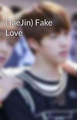 (TaeJin) Fake Love