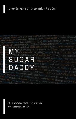 [Taekook/Chuyển Ver] My Sugar Daddy.