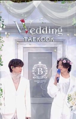 [Taekook] Đám cưới