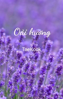 Taekook- Oải Hương-ABO
