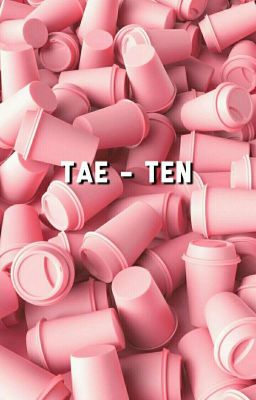 TaeTen the series
