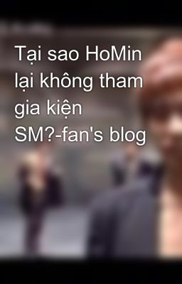 Tại sao HoMin lại không tham gia kiện SM?-fan's blog
