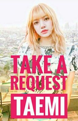 TAKE A REQUEST | TaeMi 