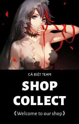 [TẠM ĐÓNG - Re-make Cá Biệt Team] Black/Shop Collect
