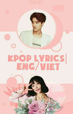 [TẠM NGƯNG]Kpop Lyrics | Eng/Viet