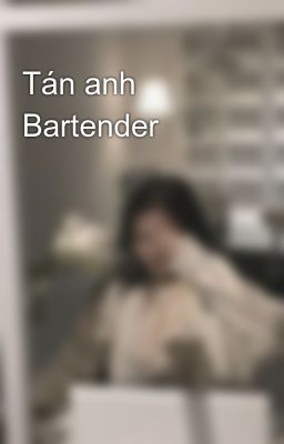 Tán anh Bartender