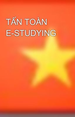 TẤN TOÀN E-STUDYING