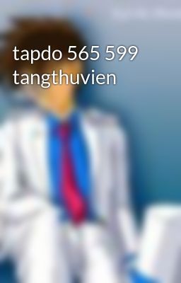 tapdo 565 599 tangthuvien