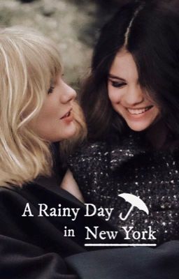 [Taylena] A Rainy Day in New York