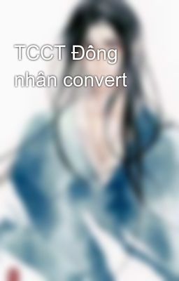 TCCT Đồng nhân convert