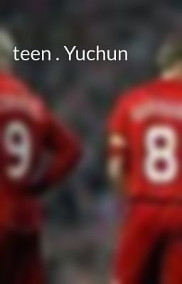 teen . Yuchun