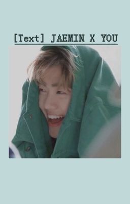 [Text] JAEMIN X YOU
