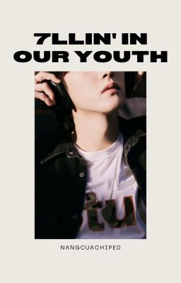 textfic | najun | 7llin' in our Youth