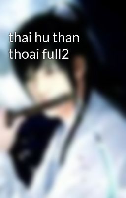 thai hu than thoai full2
