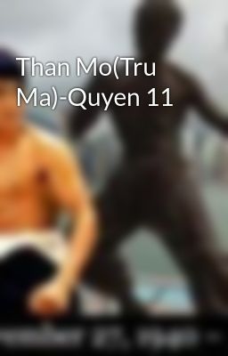 Than Mo(Tru Ma)-Quyen 11