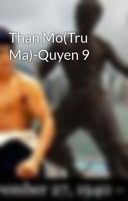 Than Mo(Tru Ma)-Quyen 9