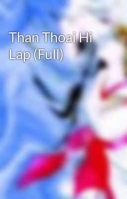 Than Thoai Hi Lap (Full)