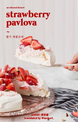 [thanh kha cửu | trans] strawberry pavlova