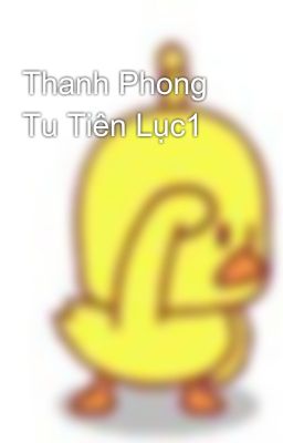 Thanh Phong Tu Tiên Lục1