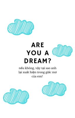 [Thanh Phượng] [1710] Anh có phải một giấc mơ không?